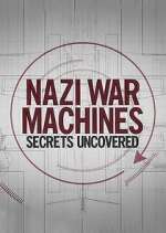 Watch Nazi War Machines: Secrets Uncovered Movie4k