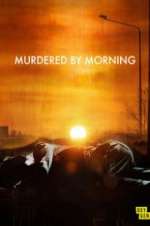 Watch Murdered by Morning Movie4k