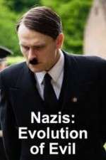 Watch Nazis Evolution of Evil Movie4k