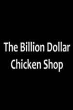 Watch Billion Dollar Chicken Shop Movie4k