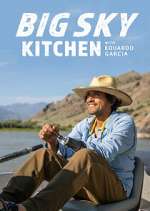 Watch Big Sky Kitchen with Eduardo Garcia Movie4k