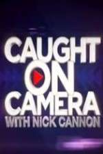 Watch Caught on Camera with Nick Cannon Movie4k