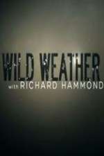 Watch Wild Weather with Richard Hammond Movie4k