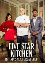Watch Five Star Kitchen: Britain's Next Great Chef Movie4k