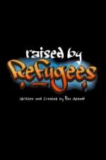 Watch Raised by Refugees Movie4k