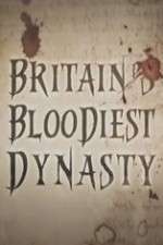 Watch Britain's Bloodiest Dynasty Movie4k