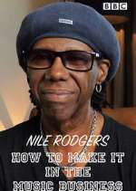 Watch Nile Rodgers: How to Make It in the Music Business Movie4k