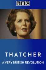 Watch Thatcher: A Very British Revolution Movie4k