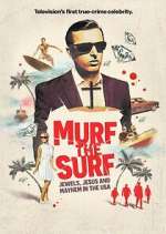 Watch Murf the Surf: Jewels, Jesus, and Mayhem in the USA Movie4k