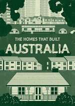 Watch The Homes That Built Australia Movie4k