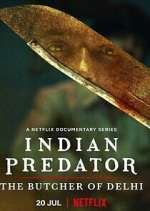 Watch Indian Predator: The Butcher of Delhi Movie4k