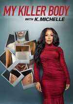 Watch My Killer Body with K. Michelle Movie4k