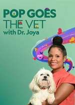 Watch Pop Goes the Vet with Dr. Joya Movie4k