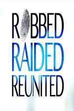Watch Robbed Raided Reunited Movie4k