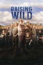 Watch Raising Wild Movie4k