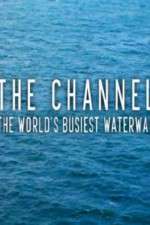 Watch The Channel: The World's Busiest Waterway Movie4k