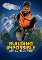 Watch Building Impossible with Daniel Ashville Movie4k