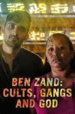 Watch Ben Zand: Cults, Gangs and God Movie4k