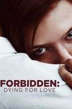 Watch Forbidden: Dying for Love Movie4k