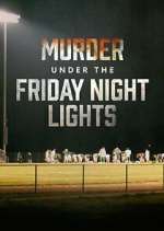 Watch Murder Under the Friday Night Lights Movie4k