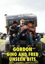 Watch Gordon, Gino and Fred: Unseen Bits Movie4k