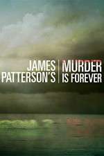 Watch James Pattersons Murder Is Forever Movie4k