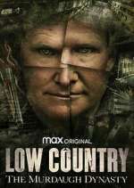 Watch Low Country: The Murdaugh Dynasty Movie4k