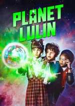 Watch Planet Lulin Movie4k