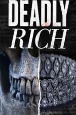 Watch Deadly Rich Movie4k