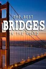 Watch World's Greatest Bridges Movie4k