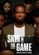 Watch Skin in the Game with Dr. Ibram X. Kendi Movie4k