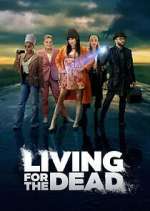 Watch Living for the Dead Movie4k