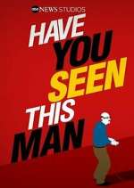 Watch Have You Seen This Man? Movie4k