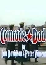Watch Comrade Dad Movie4k
