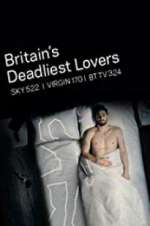 Watch Britain\'s Deadliest Lovers Movie4k