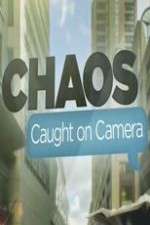 Watch Chaos Caught on Camera Movie4k