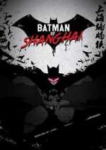 Watch Batman of Shanghai Movie4k