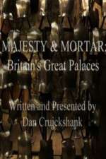 Watch Majesty and Mortar - Britains Great Palaces Movie4k