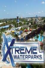 Watch Xtreme Waterparks Movie4k