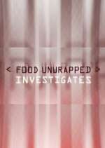 Watch Food Unwrapped Investigates Movie4k