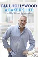 Watch Paul Hollywood: A Baker's Life Movie4k