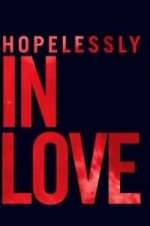 Watch Hopelessly in Love Movie4k