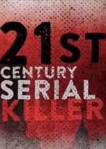 Watch 21st Century Serial Killer Movie4k