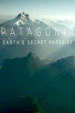 Watch Patagonia Earths Secret Paradise Movie4k