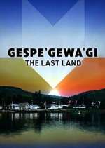 Watch Gespe'gewa'gi: The Last Land Movie4k