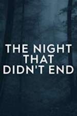 Watch The Night That Didn\'t End Movie4k