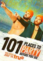 Watch 101 Places to Party Before You Die Movie4k