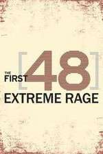 Watch The First 48: Extreme Rage Movie4k