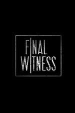 Watch Final Witness Movie4k