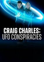 Watch Craig Charles: UFO Conspiracies Movie4k